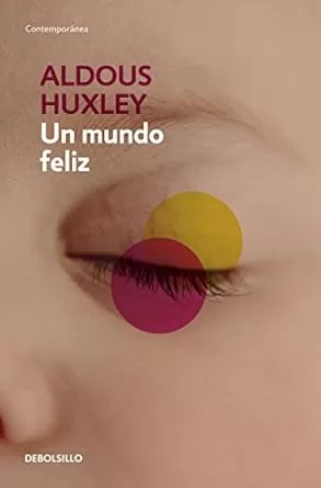 Un Mundo Feliz de Aldous Huxley
